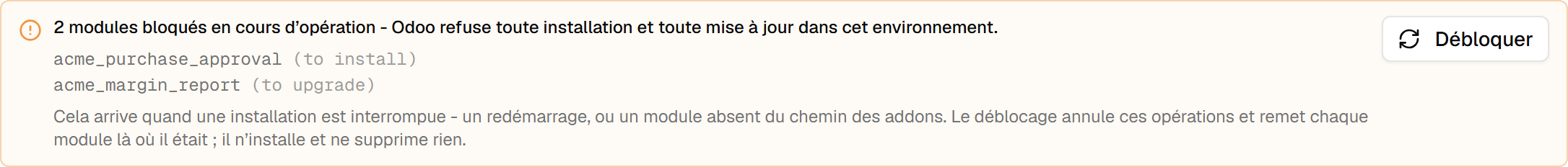 La bannière d'avertissement : deux modules bloqués en cours d'opération, listés avec les états d'Odoo « to install » et « to upgrade », la conséquence énoncée en une phrase, et un bouton Débloquer.