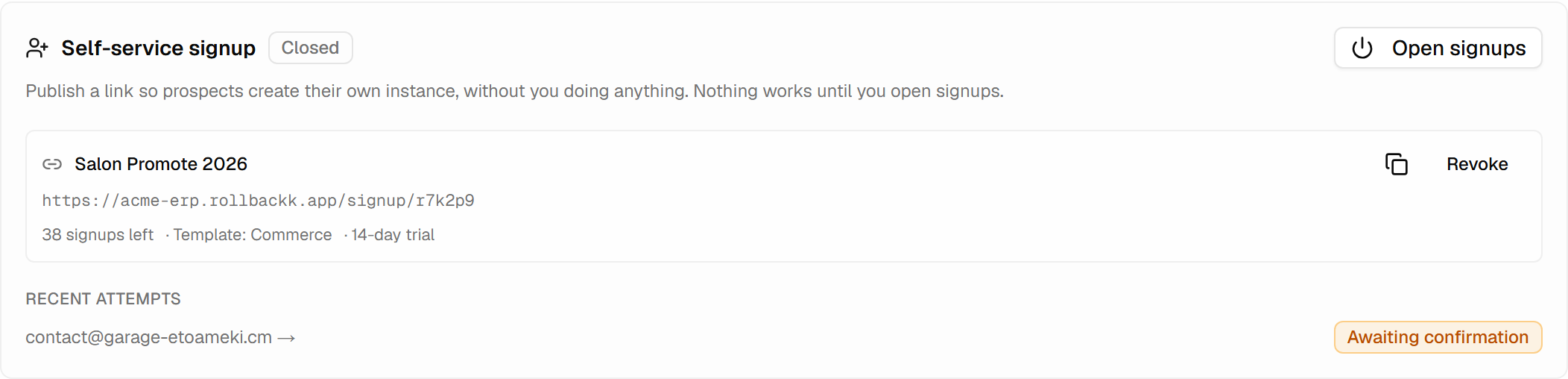 The self-service panel with signups closed: a link labelled "Salon Promote 2026" showing 38 signups remaining, the template it uses and a 14-day trial, and below it one attempt awaiting confirmation.