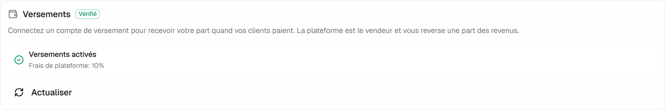 Le panneau des versements : un compte connecté indiquant que les versements sont activés, et les frais de plateforme affichés en dessous.